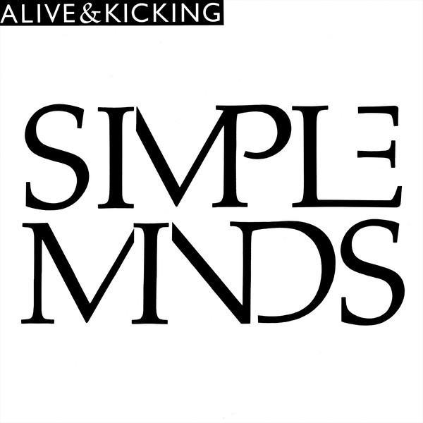 SIMPLE MINDS - ALIVE + KICKING